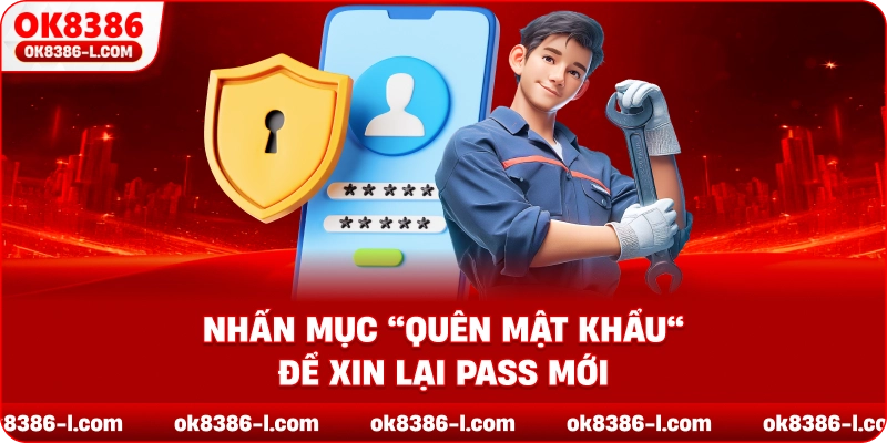 Nhấn mục “Quên mật khẩu” để xin lại pass mới